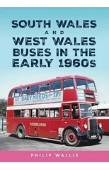 South Wales and West Wales Buses in the Early 1960s