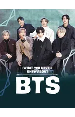 What You Never Knew About BTS