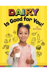 Dairy Is Good for You!