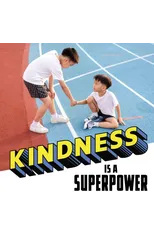 Kindness Is a Superpower