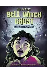 The Deadly Bell Witch Ghost