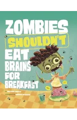 Zombies Shouldn't Eat Brains for Breakfast