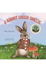 A Rabbit Called Sneeze