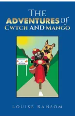 The Adventures Of Cwtch and Mango
