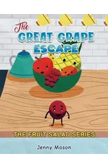 The Fruit Salad Series - The Great Grape Escape
