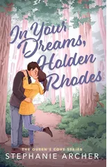 In Your Dreams, Holden Rhodes