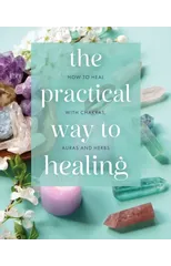 The Practical Way to Healing