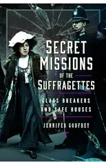 Secret Missions of the Suffragettes