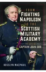 From Fighting Napoleon to the Scottish Military Academy