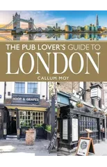 The Pub Lover's Guide to London