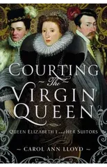 Courting the Virgin Queen