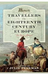 Travellers in Eighteenth Century Europe