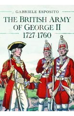 The British Army of George II, 1727-1760