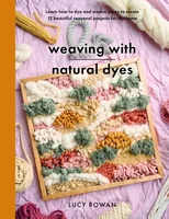 Weaving with Natural Dyes