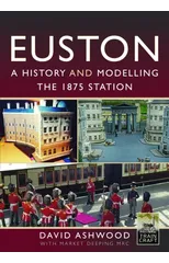 Euston - A history and modelling the 1875 station