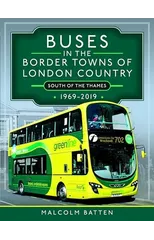 Buses in the Border Towns of London Country 1969-2019 (South of the Thames)