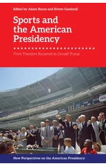 Sports and the American Presidency