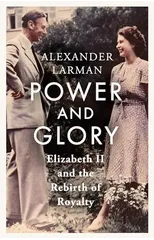 Power and Glory - As seen on Channel 4’s Edward vs George