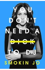 You Don't Need a Dick to DJ