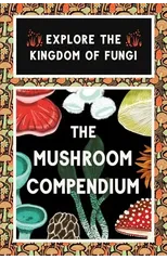 The Mushroom Compendium
