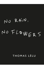 No Rain, No Flowers