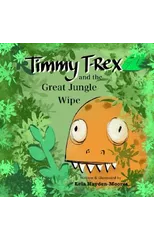 Timmy T-Rex and the Great Jungle Wipe