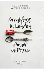 Breakfast in London - Dinner in Paris