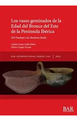 Los vasos geminados de la Edad del Bronce en la Peninsula Iberica