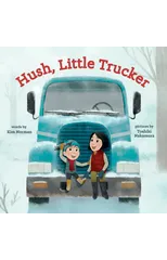 Hush, Little Trucker