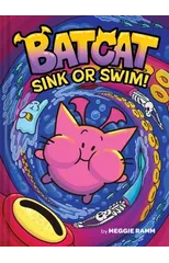 Sink or Swim! (Batcat Book #2)