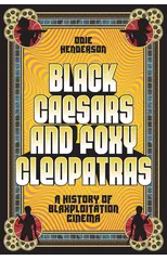 Black Caesars and Foxy Cleopatras