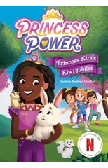 Princess Kira's Kiwi Jubilee (Princess Power Chapter Book #1)
