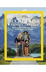 National Geographic Bucket List Family Travel