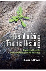 Decolonizing Trauma Healing