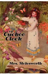 The Cuckoo Clock [Illustrated Edition]