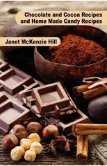 Chocolate and Cocoa Recipes and Home Made Candy Recipes
