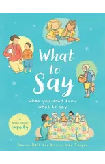 What to Say When You Don't Know What to Say