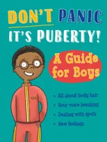 Don't Panic, It's Puberty!