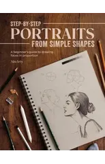 Step-By-Step Portraits from Simple Shapes