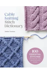 Cable Knitting Stitch Dictionary