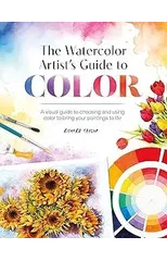 The Watercolor Artist's Guide to Color