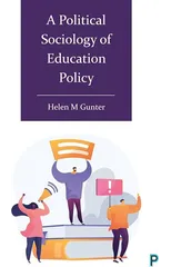 A Political Sociology of Education Policy