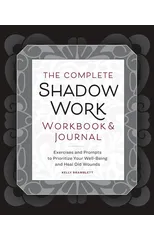The Complete Shadow Work Workbook & Journal