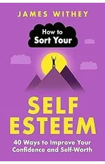 How to Sort Your Self-Esteem