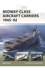 Midway-Class Aircraft Carriers 1945–92