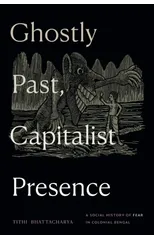 Ghostly Past, Capitalist Presence