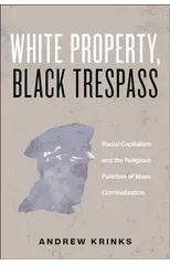 White Property, Black Trespass