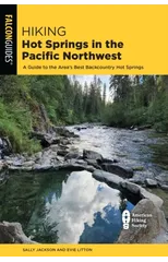 Hiking Hot Springs in the Pacific Northwest