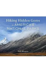 Hiking Hidden Gems in America's National Parks