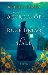 Secrets of Rose Briar Hall